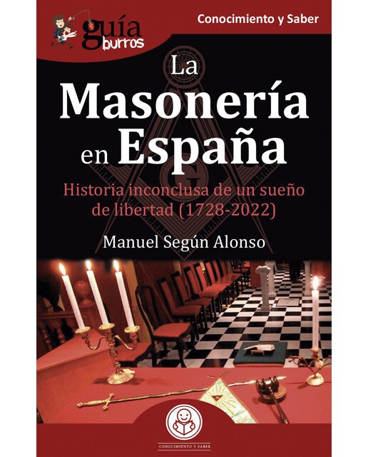 GuíaBurros: La  Masonería en España: Historia inconclusa de un sueño de libertad (1728-2022) (Capa mole) 1
