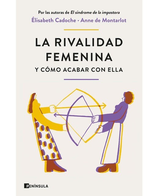 Imagen 0 de La rivalidad femenina y cómo acabar con ella (Tapa blanda con solapas)