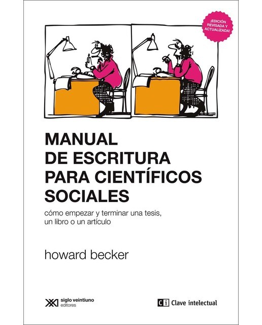 MANUAL DE ESCRITURA PARA CIENTÍFICOS SOCIALES: cómo empezar y terminar una tesis, un libro o un artículo 1