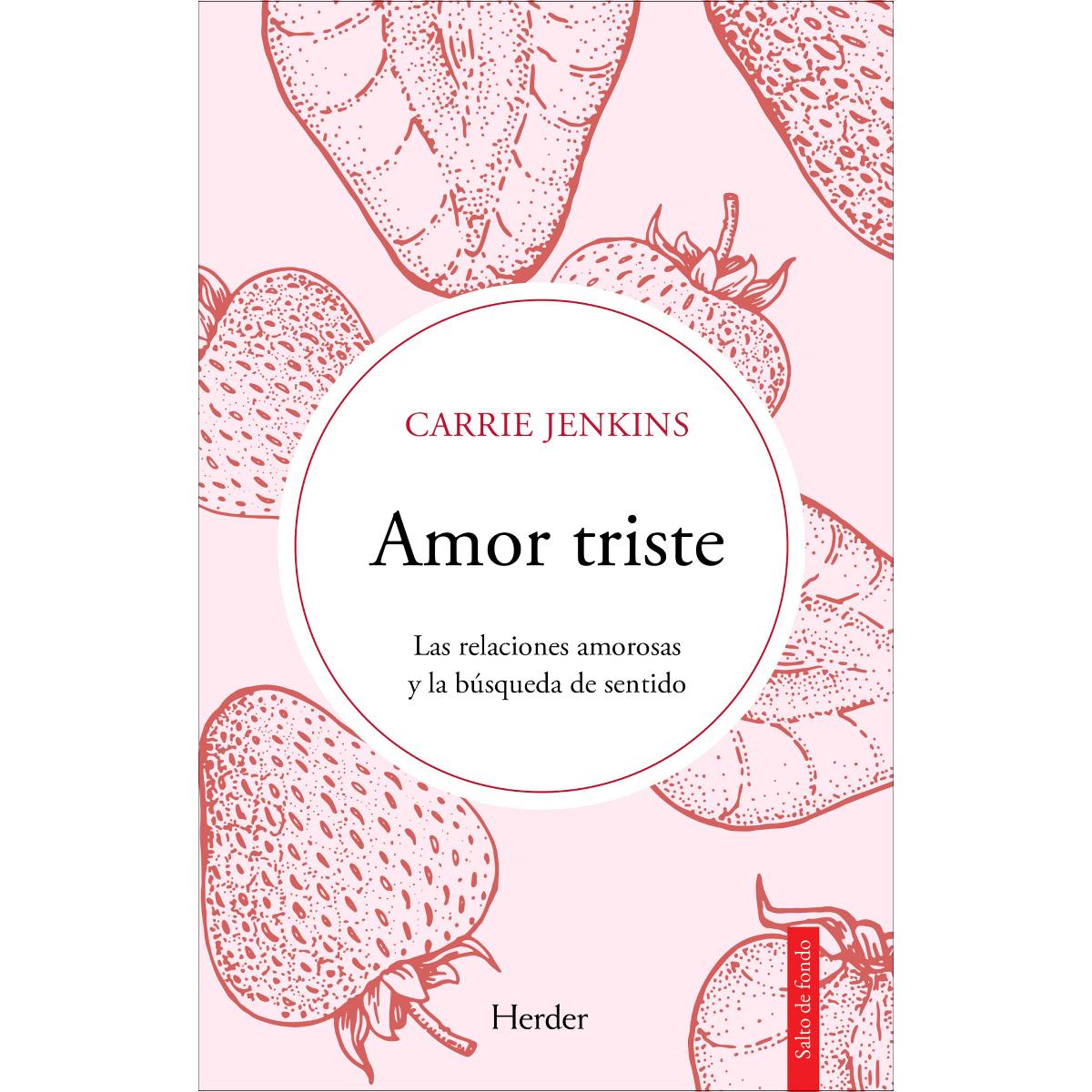 Amor triste: Las relaciones amorosas y la búsqueda de sentido (Capa mole com abas) 1