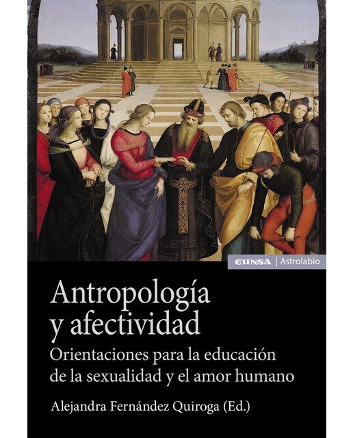 Antropología y afectividad: Orientaciones para la educación de la sexualidad y el amor humano (Capa mole) 1