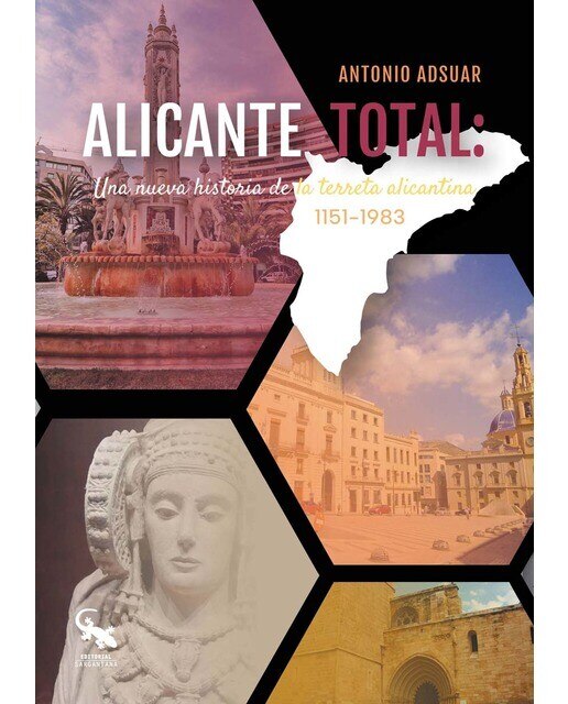 Imagen 0 de Alicante total: Una nueva historia de la terreta alicantina  (Tapa blanda con solapas)