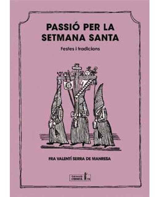 Passió per la Setmana Santa: Festes i tradicions (Capa mole) 1