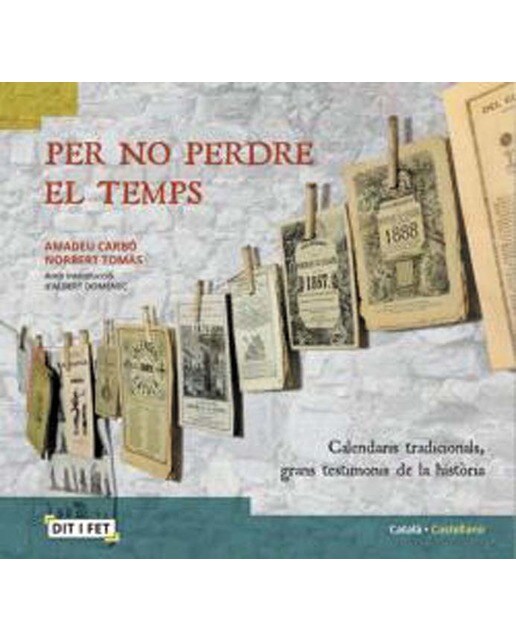 Per no perdre el temps: Calendaris tradicionals, grans testimonis de la història 1