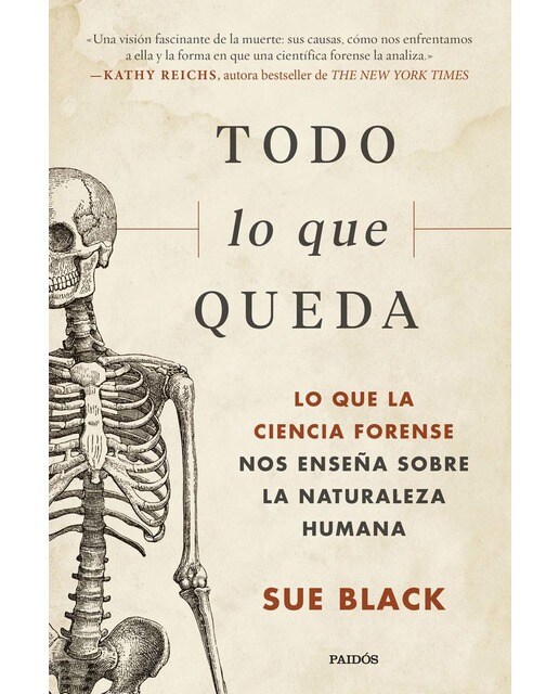Todo lo que queda: Lo que la ciencia forense nos enseña sobre la naturaleza humana (Capa mole com abas) 1
