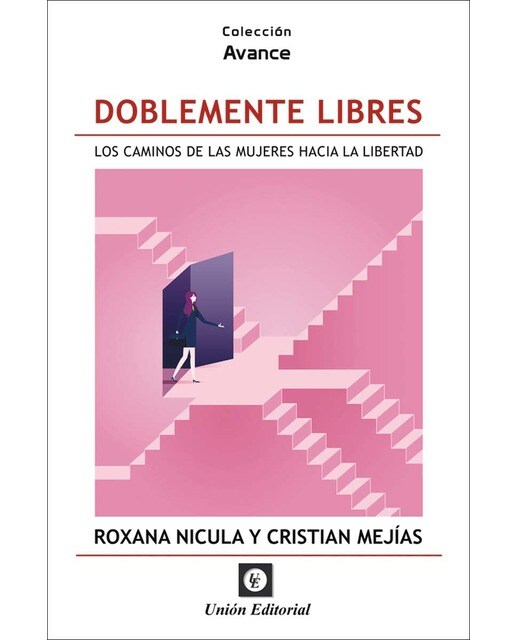 DOBLEMENTE LIBRES: Los caminos de las mujeres hacia la Libertad (Capa mole) 1