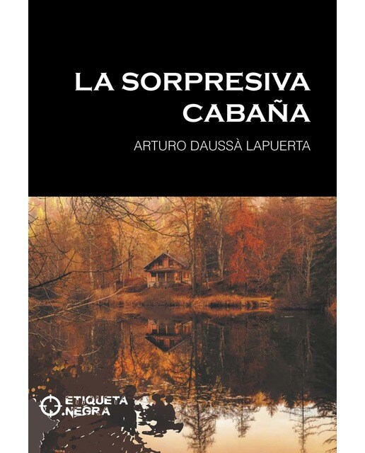 La sorpresiva cabaña 1