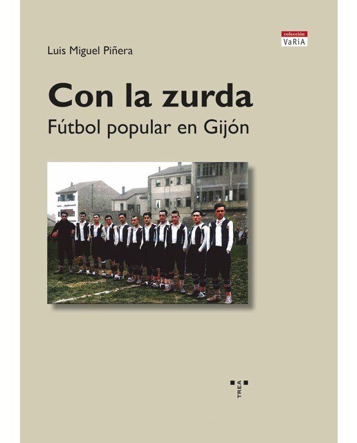 Con la zurda: Fútbol popular en Gijón (Capa mole com abas) 1