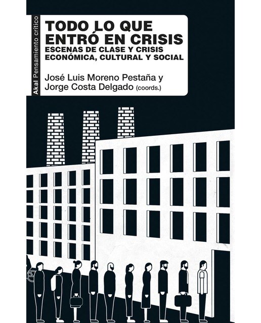 Todo lo que entró en crisis: Escenas de clase y crisis económica, cultural y social (Capa mole com abas) 1