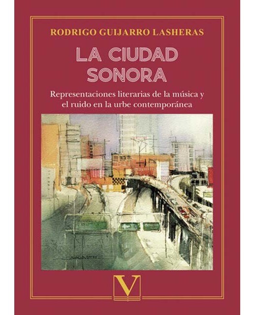 La ciudad sonora: Representaciones literarias de la música en la urbe contemporánea (Capa mole) 1