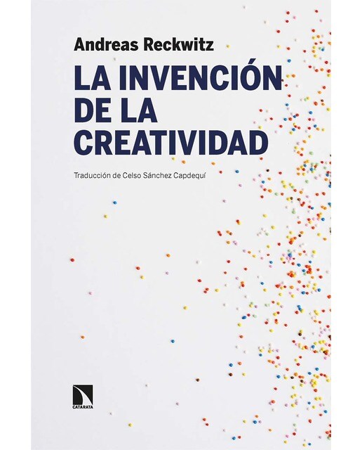 La invención de la creatividad: Sobre el proceso de estetización social (Capa mole) 1