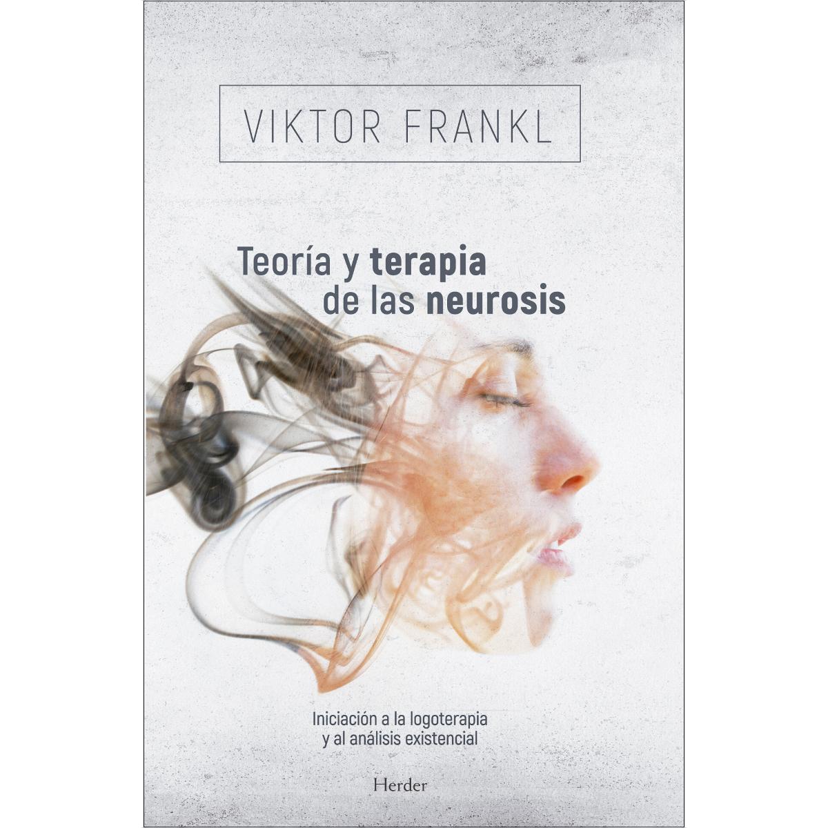 Teoría y terapia de las neurosis: Iniciación a la logoterapia y al análisis existencial (Capa mole com abas) 1