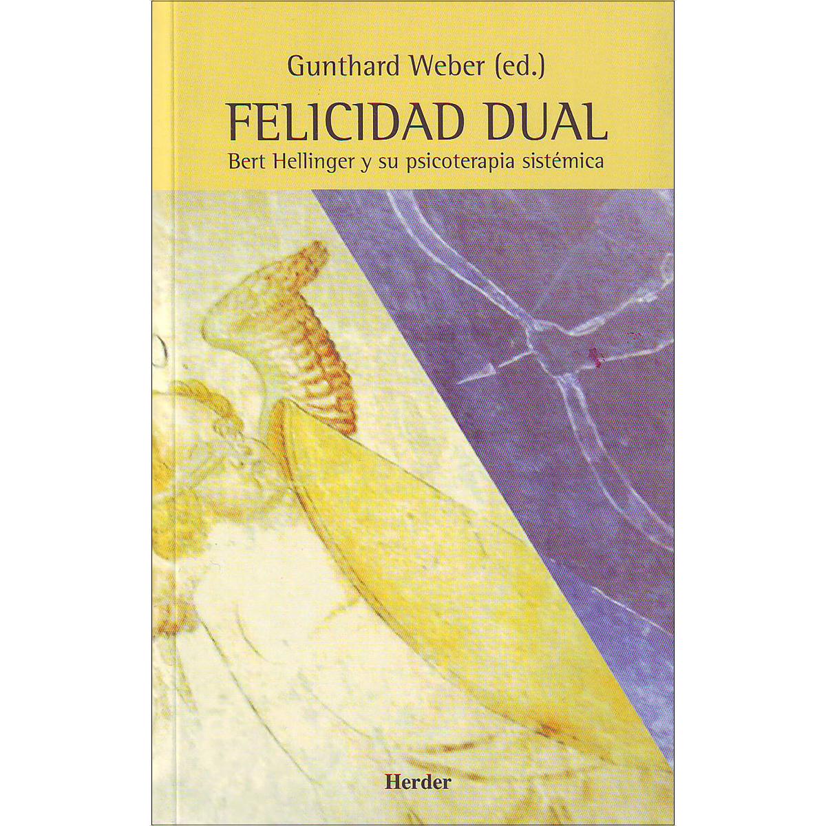Felicidad dual: Bert Hellinger y su psicoterapia sistémica (Capa mole com abas) 1
