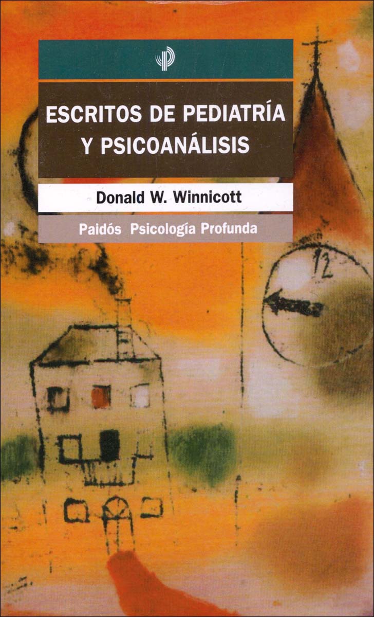 Escritos de pediatría y psicoanálisis(Tapa blanda) 1