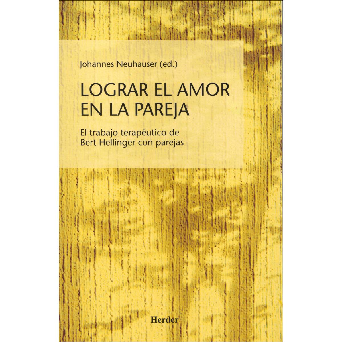 Lograr el amor en la pareja: El trabajo terapéutico de Bert Hellinger con parejas (Capa mole com abas) 1