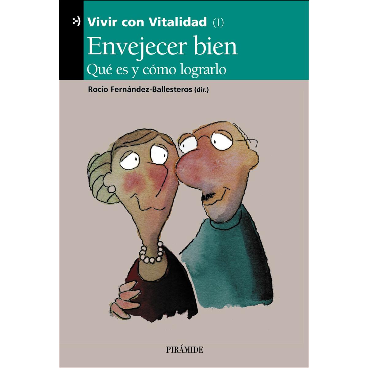 Envejecer bien: Qué es y cómo lograrlo (Capa mole com abas) 1