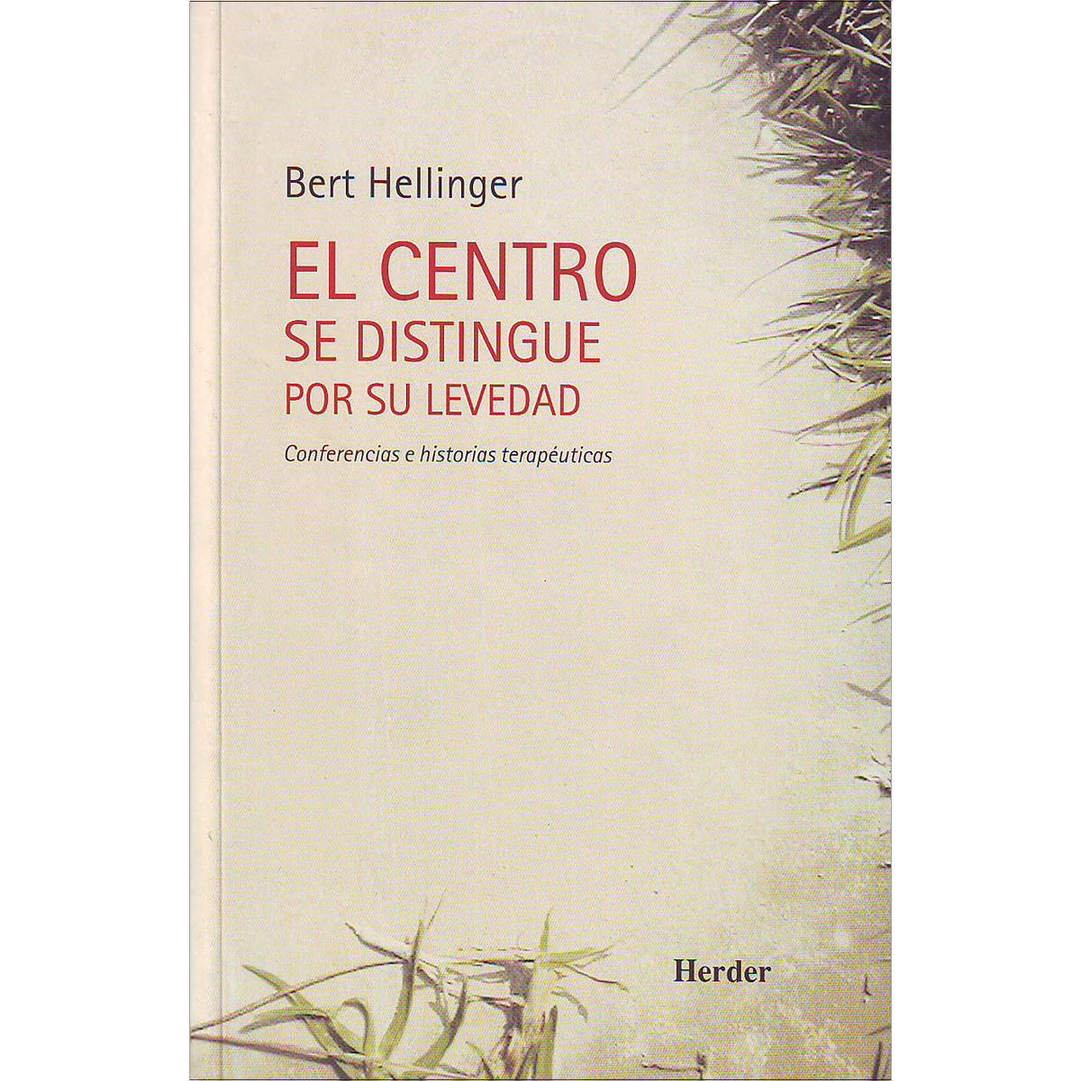 El centro se distingue por su levedad: Conferencias e historias terapéuticas (Capa mole com abas) 1