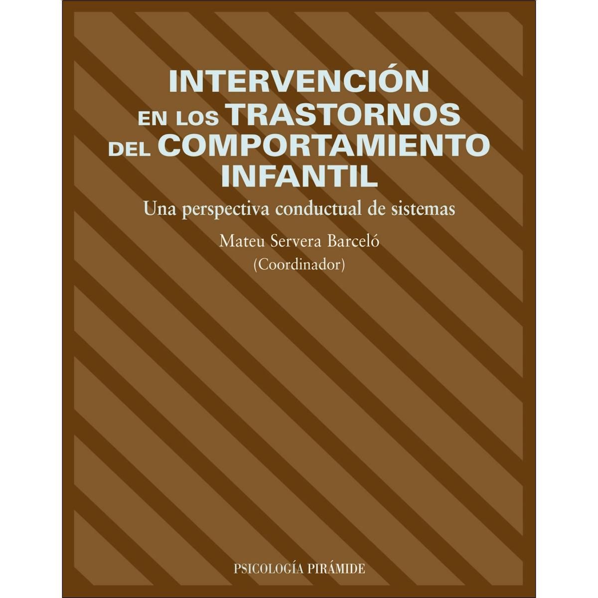 Imagem 0 de Intervención en los trastornos del comportamiento infantil: Una perspectiva conductual de sistemas(Tapa blanda)