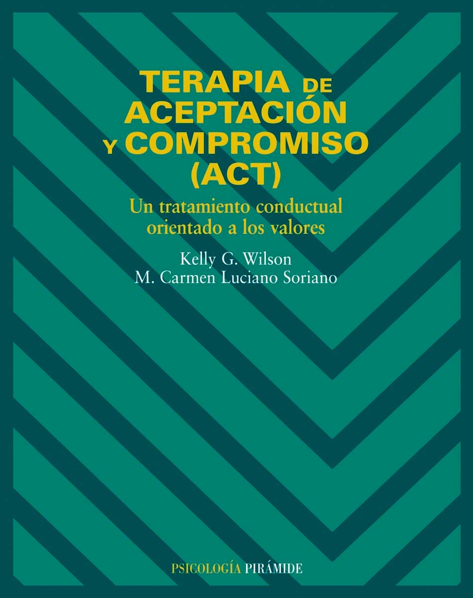 Imagem 0 de Terapia de aceptación y compromiso (ACT): Un tratamiento conductual orientado a los valores (Capa mole)