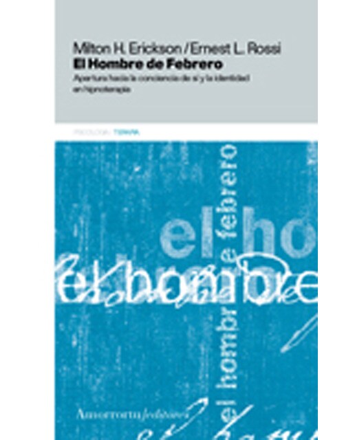 El hombre de febrero: Apertura hacia la conciencia de sí y la identidad propia (Capa mole) 1