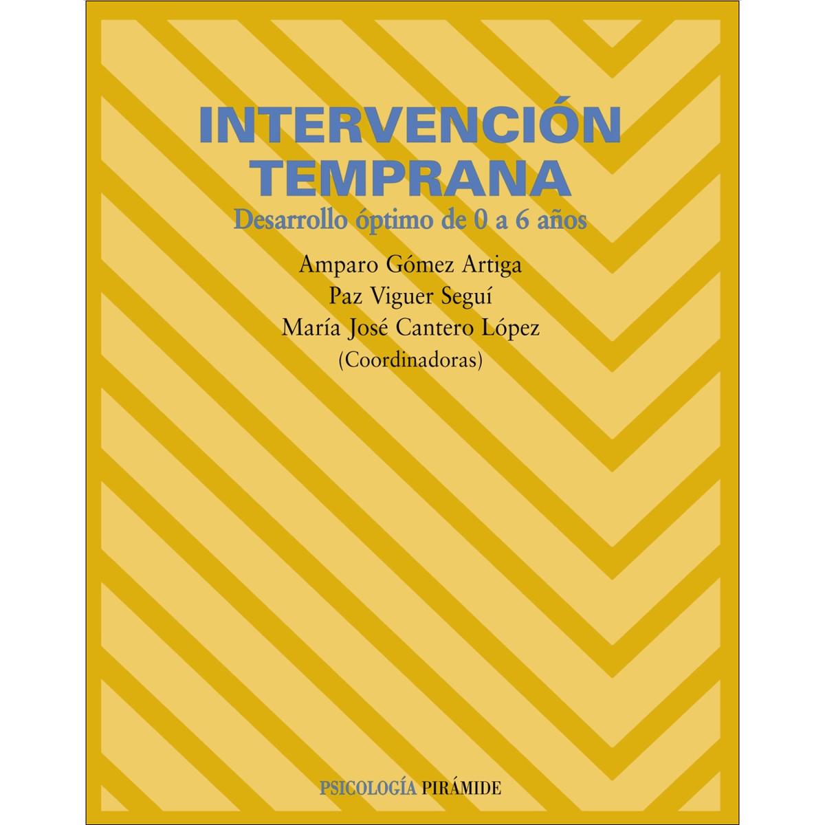 Imagem 0 de Intervención temprana: Desarrollo óptimo de 0 a 6 años(Tapa blanda)