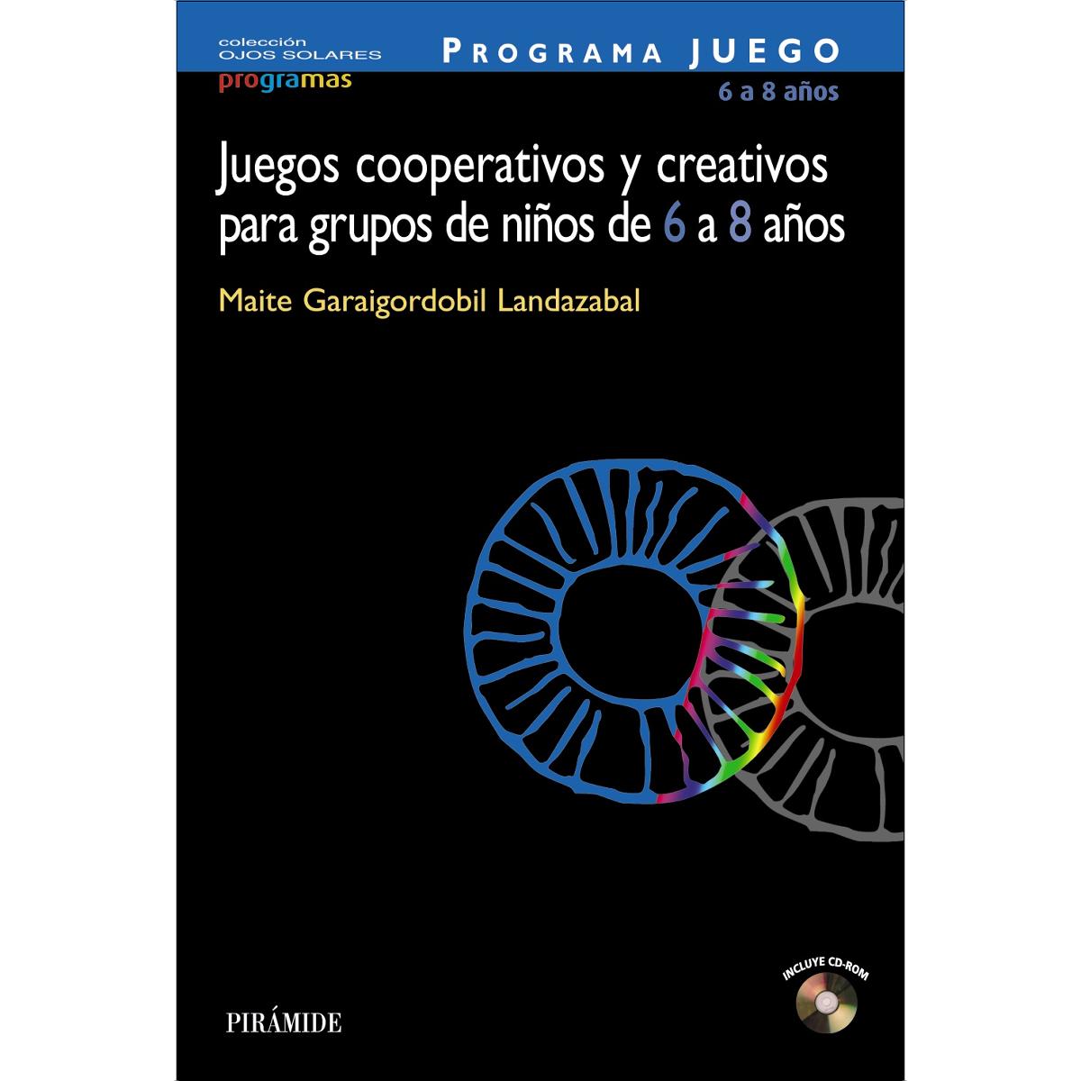 Imagen 0 de PROGRAMA JUEGO. Juegos cooperativos y creativos para grupos de niños de 6 a 8 años  (Tapa blanda)