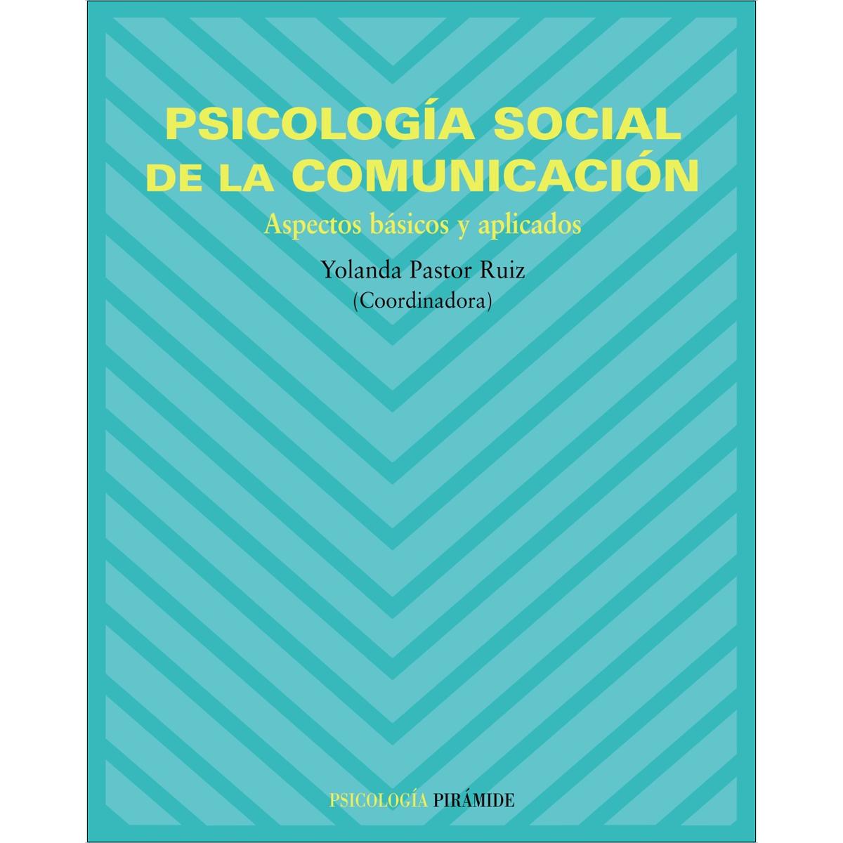 Psicología social de la comunicación: Aspectos básicos y aplicados(Tapa blanda) 1