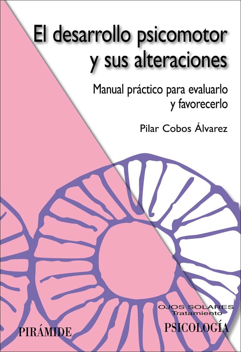 El desarrollo psicomotor y sus alteraciones: Manual práctico para evaluarlo y favorecerlo (Capa mole com abas) 1