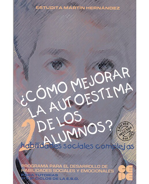 Imagem 0 de Cómo Mejorar la Autoestima de los Alumnos - 2 (14-16 años): Habilidades sociales complejas (Capa mole)