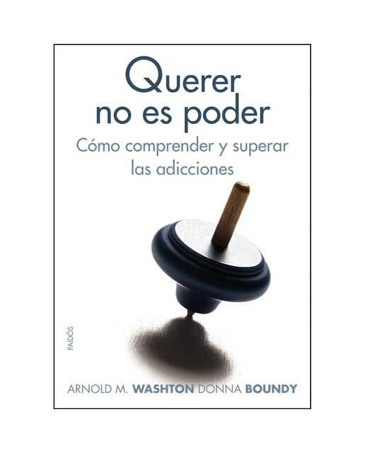 Querer no es poder: Cómo comprender y superar las adicciones (Capa mole com abas) 1