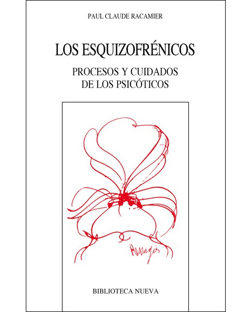 Los esquizofrénicos: Procesos y cuidados de los psicóticos