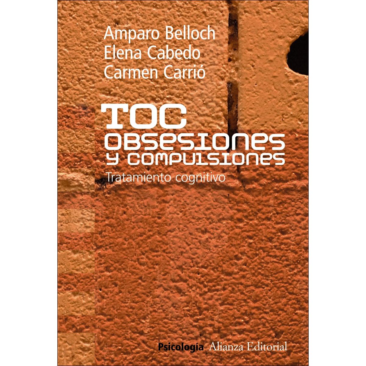 TOC. Obsesiones y compulsiones: Tratamiento cognitivo del Trastorno Obsesivo Compulsivo (Capa mole com abas) 1