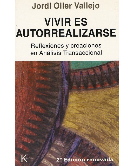 Vivir es autorrealizarse: Reflexiones y creaciones en Análisis Transaccional