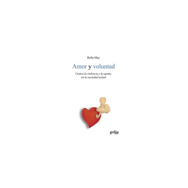 Amor y voluntad: Contra la violencia y la apatía en la sociedad actual (Capa mole com abas) 1