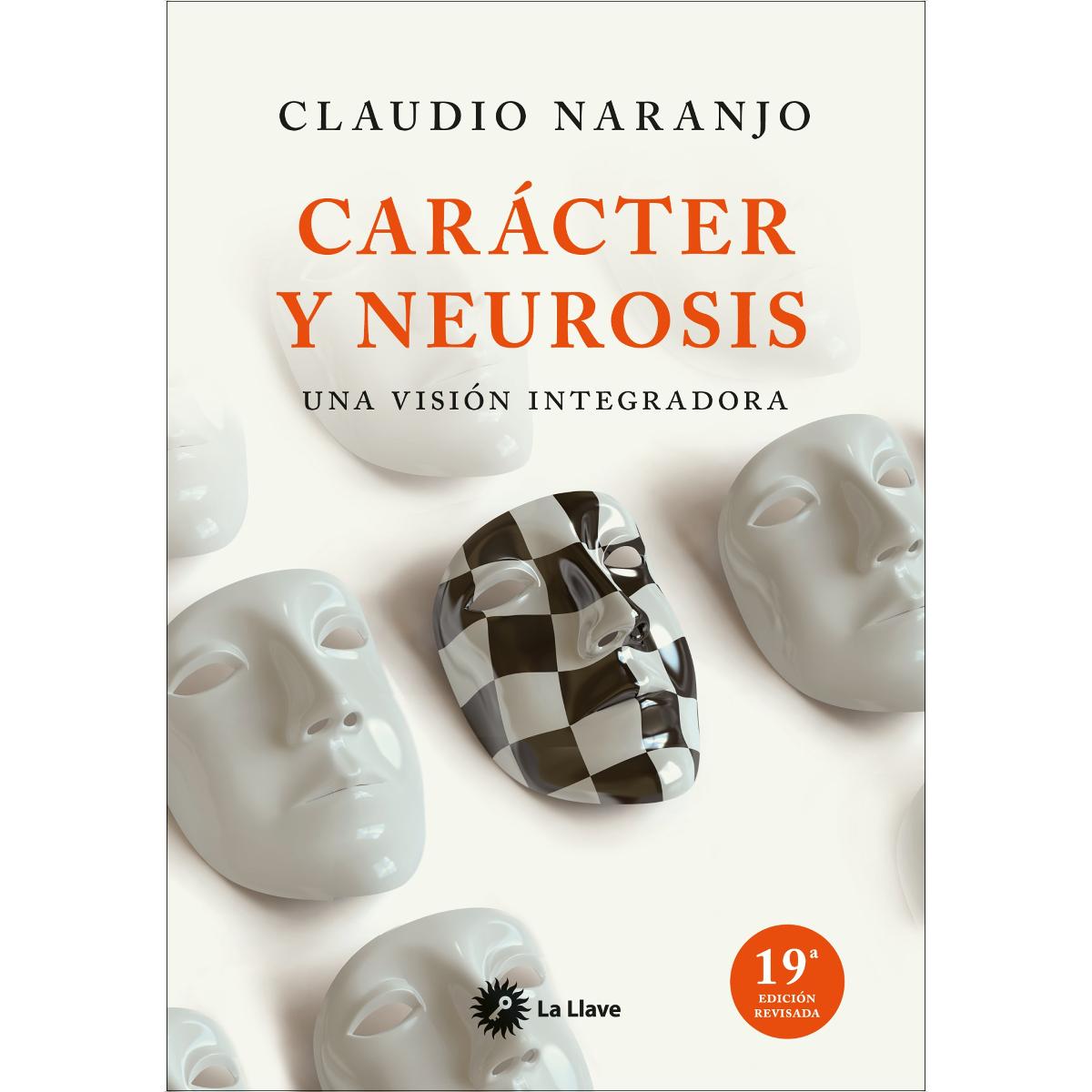 Carácter y neurosis: Una visión integradora  (Tapa blanda con solapas) 1