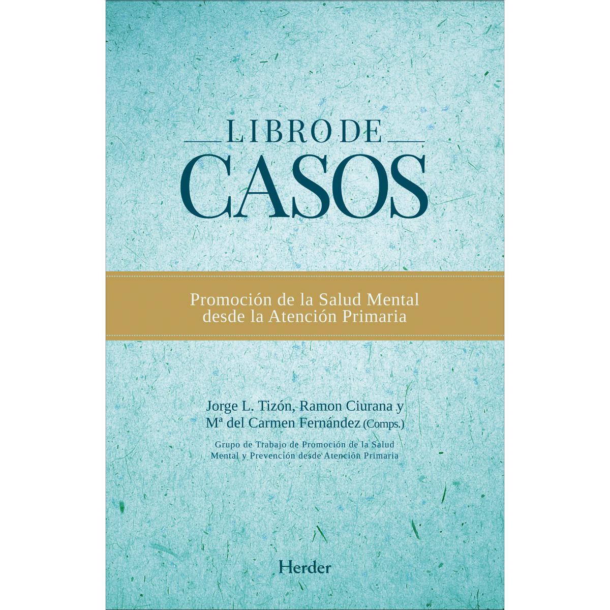 Libro de casos: Promoción de la Salud Mental desde la Atención Primaria (Capa mole) 1