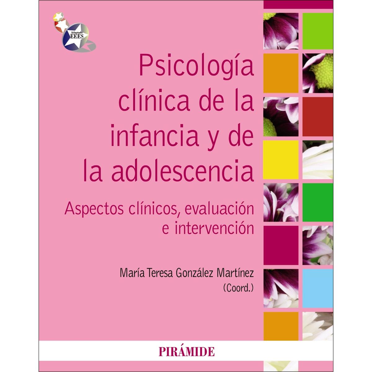 Psicología clínica de la infancia y de la adolescencia: Aspectos clínicos, evaluación e intervención(Tapa blanda) 1