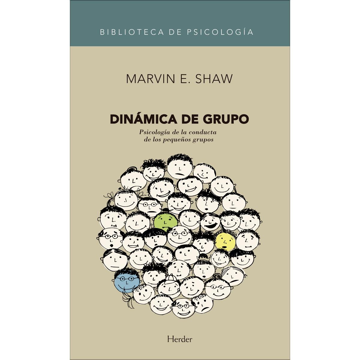 Dinámica de grupo: Psicología de la conducta de los pequeños grupos