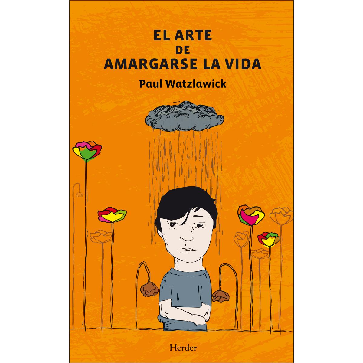 Imagen 0 de El arte de amargarse la vida  (Tapa blanda Tapa blanda con solapas)