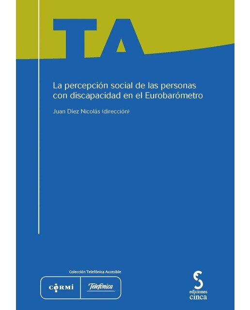 Imagen 0 de La percepción social de las personas con discapacidad en el eurobarómetro (Tapa blanda)