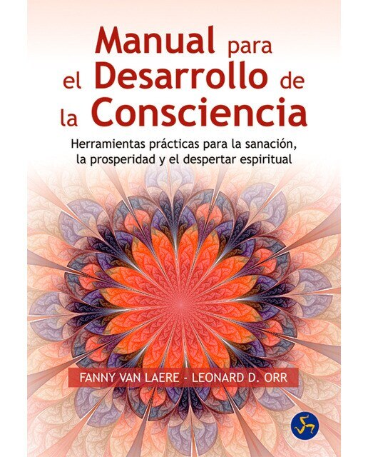 Imagen 0 de Manual para el desarrollo de la consciencia: Herramientas prácticas para la sanación, la prosperidad y el despertar espiritual (Tapa blanda)