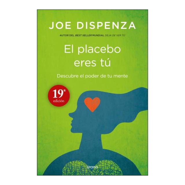 Imagen 0 de El placebo eres tú: Cómo ejercer el poder de la mente (Tapa blanda)