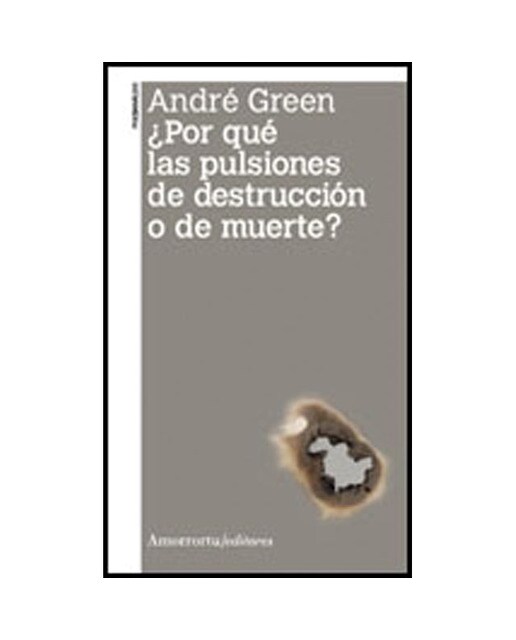 Imagen 1 de ¿por qué las pulsiones de destrucción o de muerte? (Tapa blanda)