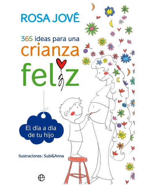 Imagen 0 de 365 ideas para una crianza feliz (Tapa blanda)