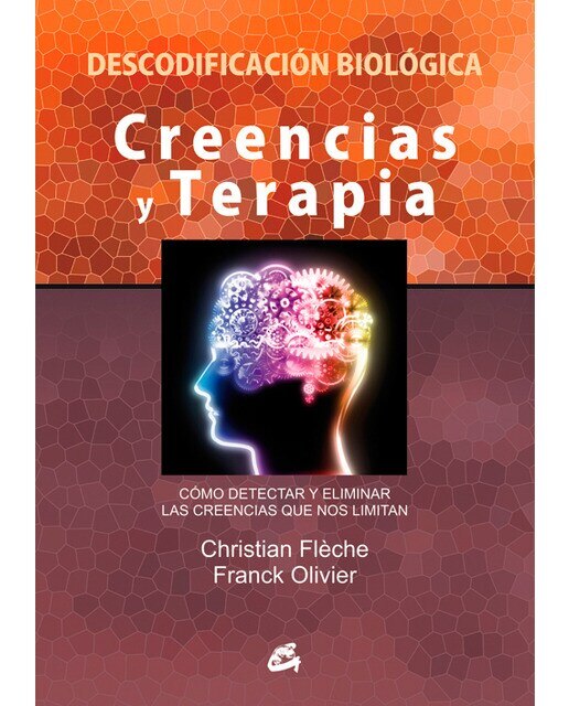 Imagen 0 de Creencias y terapia: Cómo detectar y eliminar las creencias que nos limitan (Tapa blanda)
