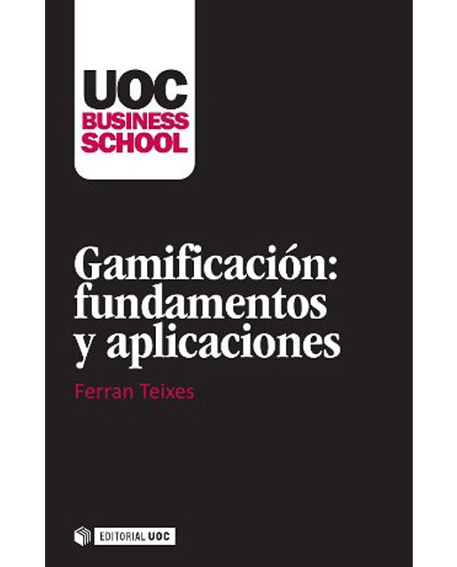 Gamificación: fundamentos y aplicaciones