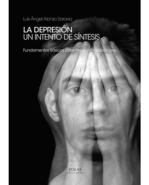 LA DEPRESIÓN. UN INTENTO DE SÍNTESIS: FUNDAMENTOS BÁSICOS PARA MÉDICOS Y PSICÓLOGOS (Capa mole com abas) 1