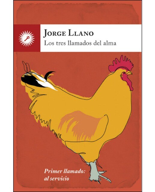 Imagen 0 de Los tres llamados del alma: Primer llamado: al servicio (Tapa blanda)