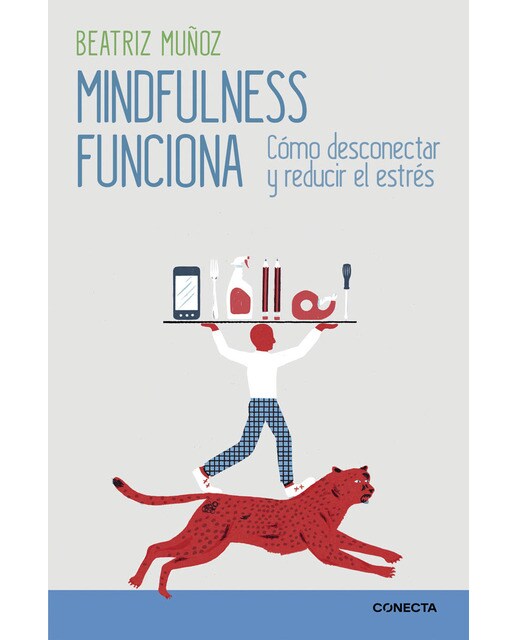 Imagen 1 de Mindfulness funciona: Cómo desconectar y reducir el estrés (Tapa blanda)