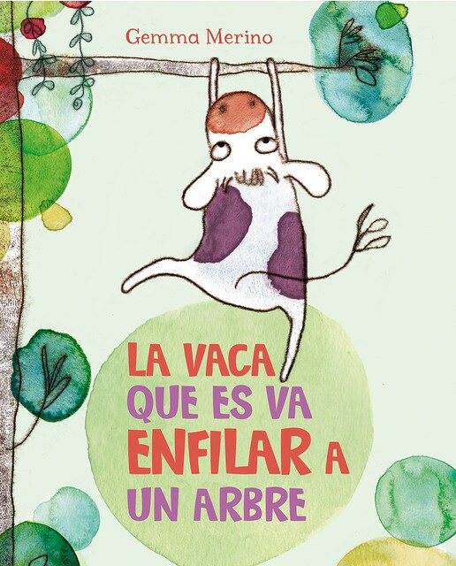 Imagen 0 de La vaca que es va enfilar a un arbre (Tapa dura)